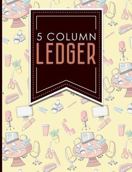 Paperback 5 Column Ledger: Ledger Book, Accounting Ledger Paper, Financial Ledger For Kids, 8.5 x 11, 100 pages Book