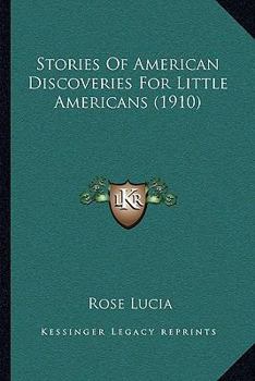 Paperback Stories Of American Discoveries For Little Americans (1910) Book