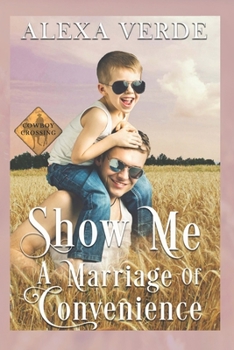 Paperback Show Me a Marriage of Convenience: Small-Town Single-Father Cowboy Romance Book