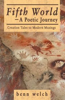 Paperback Fifth World-A Poetic Journey: Creation Tales to Modern Musings Book
