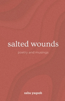 Paperback salted wounds: poetry and musings Book