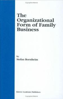 Hardcover The Organizational Form of Family Business Book