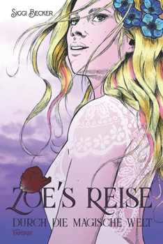 Paperback Zoe´s Reise durch die magische Welt: Fantasy [German] Book