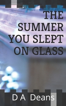 Paperback The Summer You Slept On Glass Book