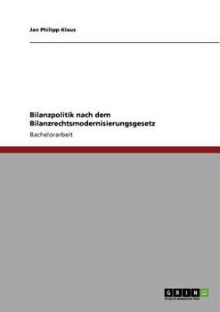 Paperback Bilanzpolitik nach dem Bilanzrechtsmodernisierungsgesetz [German] Book