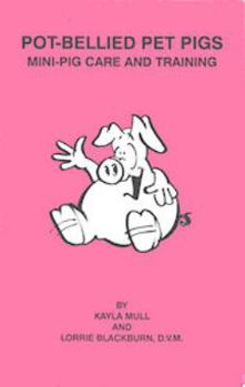 Paperback Pot-Bellied Pet Pigs: Mini-Pig Care and Training Book