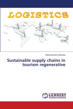 Sustainable supply chains in tourism regenerative