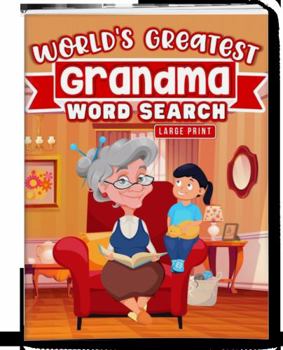 Paperback World's Greatest Grandma Word Search Large Print: Entertaining Word Search Puzzles and Games for Adults and Seniors Book