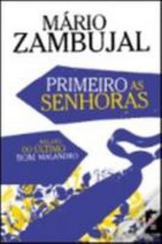 Paperback Primeiro as Senhoras (Portuguese Edition) [Portuguese] Book