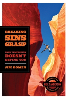Hardcover Breaking Sin's Grasp: Your Temptation Doesn't Define You Book