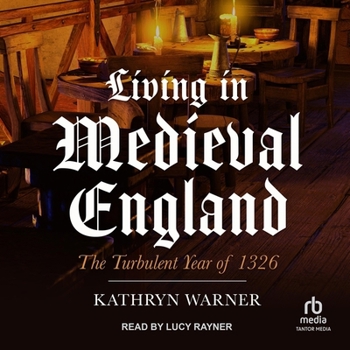 MP3 CD Living in Medieval England: The Turbulent Year of 1326 Book