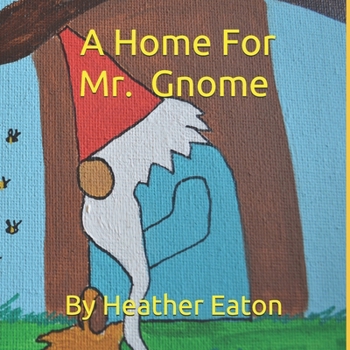Paperback A Home For Mr. Gnome Book