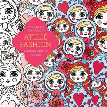 Paperback Ateliê Fashion: Gorgeous Patterns to Color Book