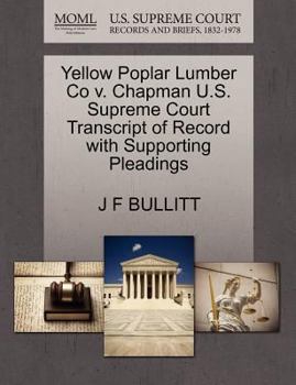 Paperback Yellow Poplar Lumber Co V. Chapman U.S. Supreme Court Transcript of Record with Supporting Pleadings Book