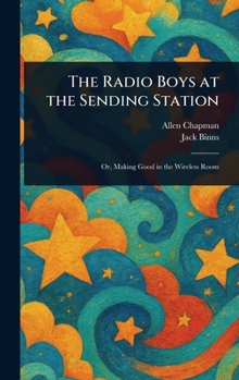 The Radio Boys at the Sending Station