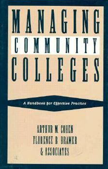 Hardcover Managing Community Colleges: A Handbook for Effective Practice Book