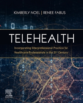 Paperback Telehealth: Incorporating Interprofessional Practice for Healthcare Professionals in the 21st Century Book