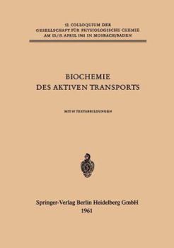 Paperback Biochemie Des Aktiven Transports [German] Book