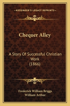 Chequer Alley: A Story of Successful Christian Work
