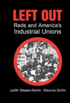 Hardcover Left Out: Reds and America's Industrial Unions Book