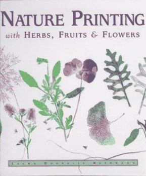 Hardcover Nature Printing: With Herbs, Fruits & Flowers Book