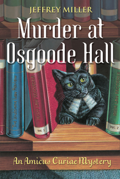 Murder at Osgoode Hall: An Amicus Curiae Mystery (Amicus Curiae Mystery series) - Book #1 of the Amicus Curiae Mysteries