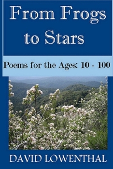 Paperback From Frogs to Stars: Poems for the Ages: 10 - 100 Book