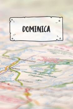 Dominica: Liniertes Reisetagebuch Notizbuch oder Reise Notizheft liniert - Reisen Journal für Männer und Frauen mit Linien (German Edition)