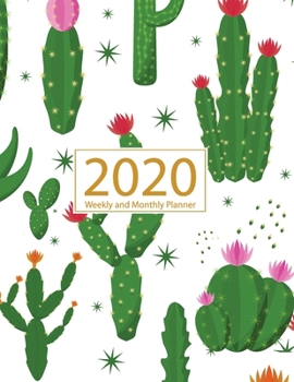2020 Planner Weekly and Monthly: Jan 1, 2020 to Dec 31, 2020: Weekly & Monthly Planner + Calendar Views | Inspirational Quotes and Cactus Cover (2020 Planner Series)