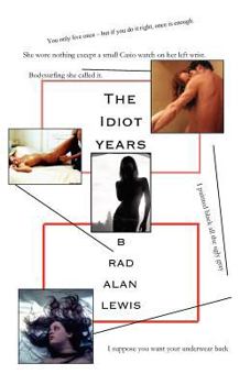 Paperback The Idiot Years Book