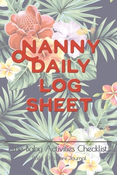 Nanny daily log sheet: This Baby Log Book creates for help a mom monitor baby in daily activity 180 days with pocket book size 6”x9” Baby Record Book ... and Monitor Your Newborn Baby's Schedule
