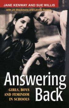 Hardcover Answering Back: Girls, Boys and Feminism in Schools Book