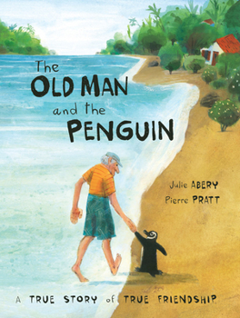 Hardcover The Old Man and the Penguin: A True Story of True Friendship Book