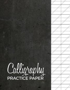 Paperback Calligraphy Practice Paper: Modern Calligraphy Practice Sheets 120 Sheet Pad Book