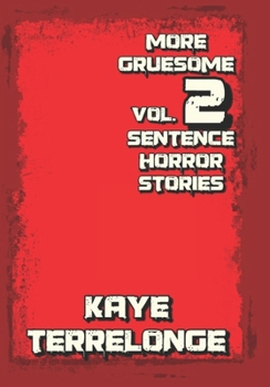 More Gruesome 2 Sentence Horror Stories
