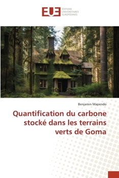 Paperback Quantification du carbone stocké dans les terrains verts de Goma [French] Book