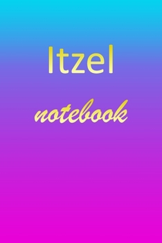 Itzel: Blank Notebook | Wide Ruled Lined Paper Notepad | Writing Pad Practice Journal | Custom Personalized First Name Initial I Blue Purple Gold  | ... Homeschool & University Organizer Daybook