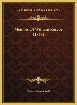 Memoir Of William Roscoe