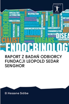 Paperback Raport Z Bada&#323; Odbiorcy Fundacji Leopold Sedar Senghor [Polish] Book