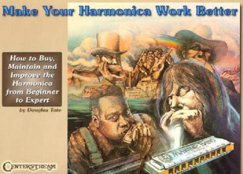 Paperback Make Your Harmonica Work Better Book
