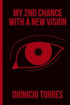 Paperback My 2nd Chance -: With a New Vision Book