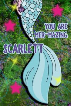 You Are Mer-Mazing Scarlett: Wide Ruled | Composition Book | Diary | Lined Journal | Green With Mermaid Tail