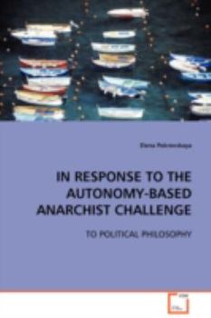 Paperback In Response to the Autonomy-Based Anarchist Challenge Book