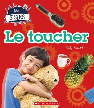 Paperback Mes 5 Sens: Le Toucher [French] Book