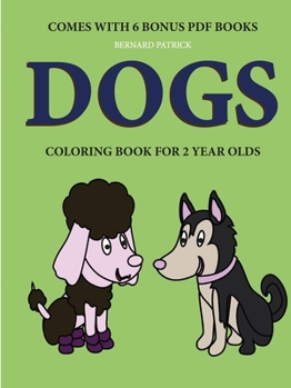 Paperback Coloring Books for 2 Year Olds (Dogs) Book