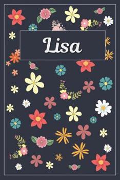 Lisa: Lined Writing Notebook with Personalized Name 120 Pages 6x9 Flowers