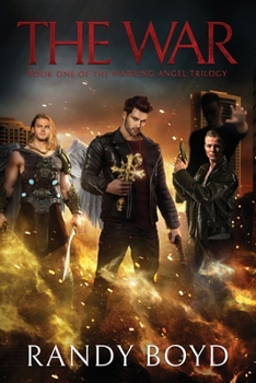 The War (The Warring Angel Trilogy)