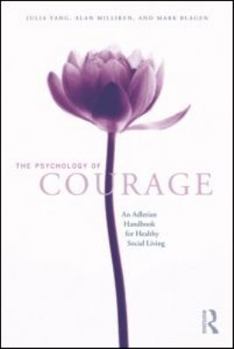 Hardcover The Psychology of Courage: An Adlerian Handbook for Healthy Social Living Book