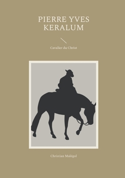 Paperback Pierre Yves Keralum: Cavalier du Christ [French] Book