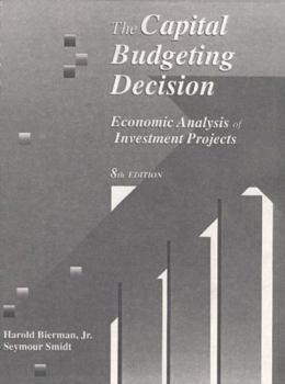 Paperback The Capital Budgeting Decision: Economic Analysis of Investment Projects Book